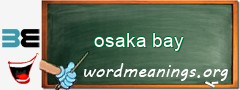 WordMeaning blackboard for osaka bay